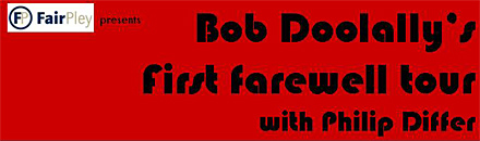 BOB DOOLALLYS FAREWELL TOUR BOB DOOLALLYS FAREWELL TOUR
